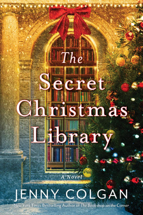 The Secret Christmas Library by Jenny Colgan 9780063455443