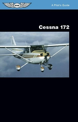 Cessna 172: A Pilot's Guide by Jeremy M. Pratt 9781560272113