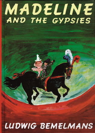 Madeline and the Gypsies by Ludwig Bemelmans 9780670446827