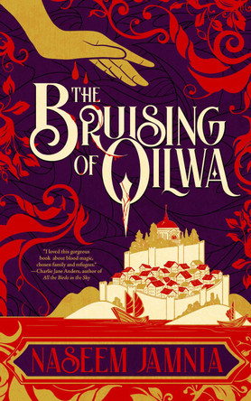 The Bruising of Qilwa by Naseem Jamnia 9781616963781