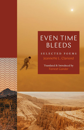 Even Time Bleeds: Selected Poems by Jeannette L. Clariond 9780691280448