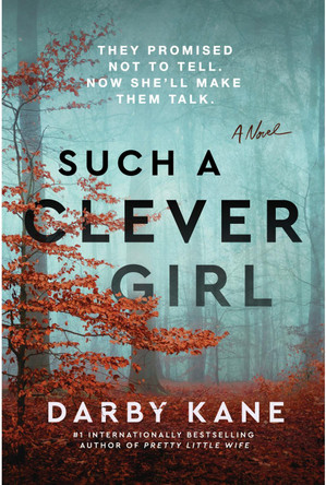 Such a Clever Girl: A Novel by Darby Kane 9780063352018