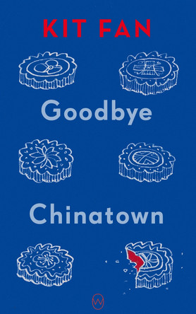Goodbye Chinatown Kit Fan 9781642861655