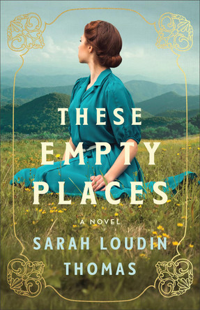 These Empty Places Sarah Loudin Thomas 9780764245930