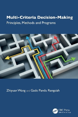 Multi-Criteria Decision-Making: Principles, Methods and Programs Zhiyuan Wang 9781032853635