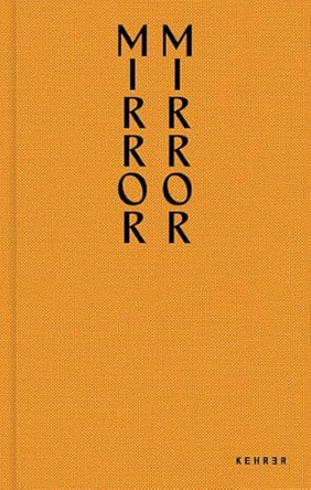 Dalia Johanaoff Kenneth: Mirror Mirror: MIstaken Memories Project #2 by Dalia Johananoff Kenneth 9783969002087