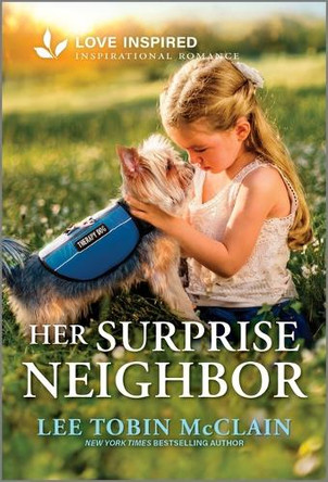 Her Surprise Neighbor: An Uplifting Inspirational Romance by Lee Tobin McClain 9781335621092
