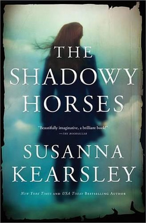 The Shadowy Horses by Susanna Kearsley 9781402258701