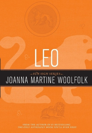 Leo: Sun Sign Series by Joanna Martine Woolfolk 9781589795570