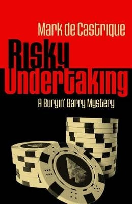 Risky Undertaking by Mark de Castrique 9781464203077