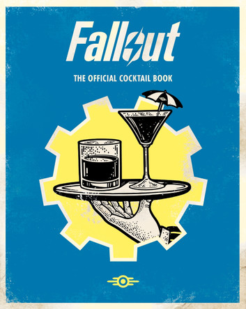 Fallout: The Official Drinks Book Cassandra Reeder 9798886638400