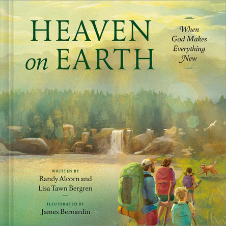 Heaven on Earth: When God Makes Everything New Randy Alcorn 9780593602027