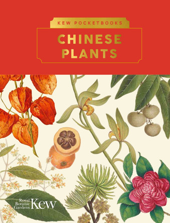 Kew Pocketbooks: Chinese Plants Alex Summers 9781842468548