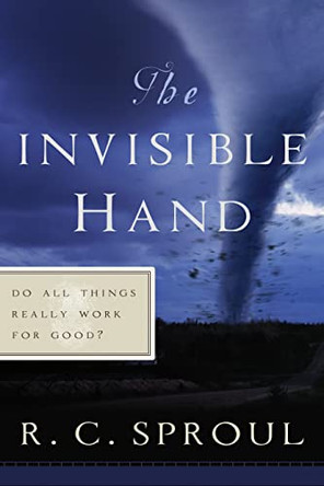 Invisible Hand, The by R. C. Sproul 9780875527093