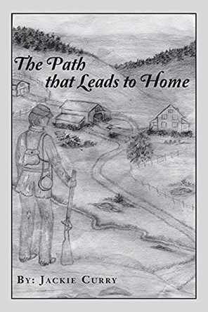 The Path That Leads to Home by Jackie Curry 9781662429682