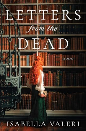 Letters from the Dead by Isabella Valeri 9781668065075