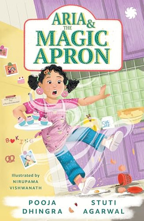Aria and The Magic Apron by Pooja Dhingra 9789353454203