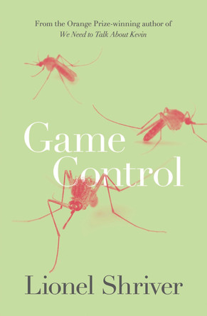 Game Control by Lionel Shriver 9780007578016
