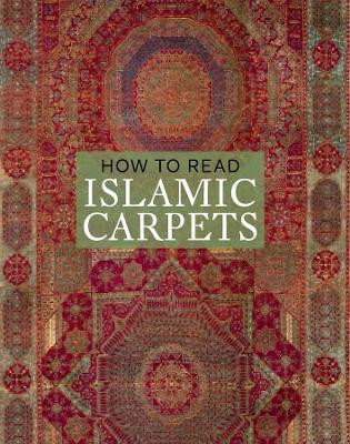 How to Read Islamic Carpets by Walter B. Denny 9780300208092