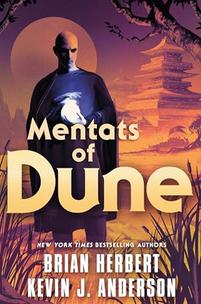 Mentats of Dune: Book Two of the Schools of Dune Trilogy by Brian Herbert 9781250329271