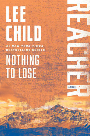 Nothing to Lose: A Reacher Novel by Lee Child 9798217092383