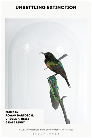 Unsettling Extinction Roman Bartosch 9781350598461