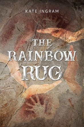 The Rainbow Rug by Kate Ingram 9781037109263