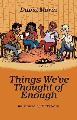 Things We've Thought of Enough by David Morin 9781734259605