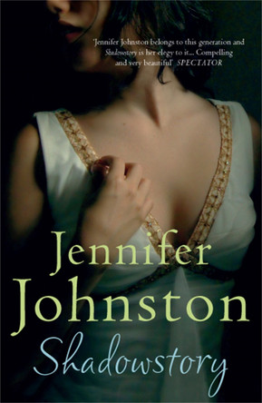 Shadowstory by Jennifer Johnston 9780755383498