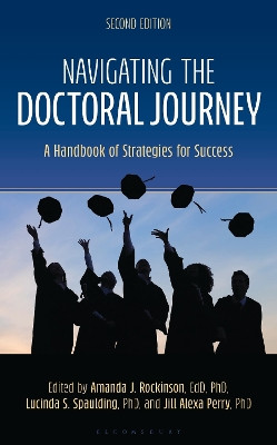 Navigating the Doctoral Journey: A Handbook of Strategies for Success Amanda J. Rockinson-Szapkiw 9781538197516