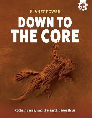 Down to the Core: Rocks, fossils and the earth beneath us Rex Luther 9781835697375