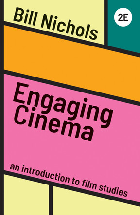 Engaging Cinema: An Introduction to Film Studies Bill Nichols 9780393543957