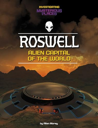 Roswell, Alien Capital of the World by Blake Hoena 9781669093527
