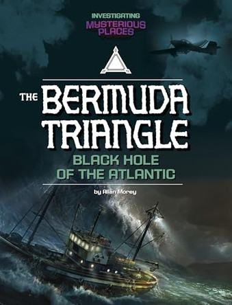 Bermuda Triangle, Black Hole of the Atlantic by Blake Hoena 9781669093688
