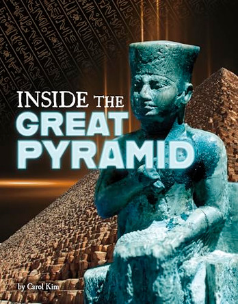 Inside the Great Pyramid by Carol Kim 9781669087861