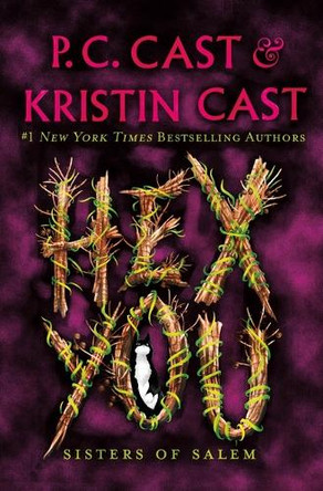 Hex You: Sisters of Salem by P C Cast 9781250765710