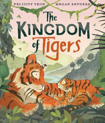 The Kingdom of Tigers Felicity Yeoh 9780008768539