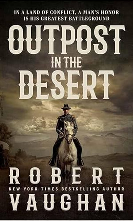 Outpost in the Desert by Robert Vaughan 9798891647268