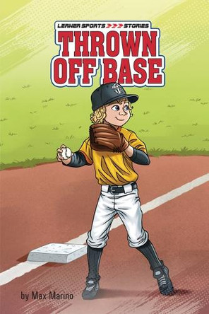 Thrown Off Base by Max Marino 9798765660584
