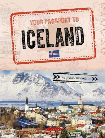 Your Passport to Iceland by Nancy Dickmann 9798875245589