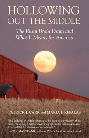 Hollowing Out The Middle by Patrick J. Carr 9780807006146