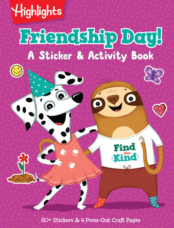 Friendship Day! A Sticker and Activity Book: Social Emotional Learning and Friendship Activity Book with Puzzles, Games, Stickers and Crafts to Build Empathy and Social Skills for Kids 4-8 by Highlights 9781639620760