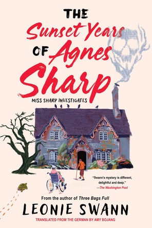 The Sunset Years of Agnes Sharp by Leonie Swann 9781641295987