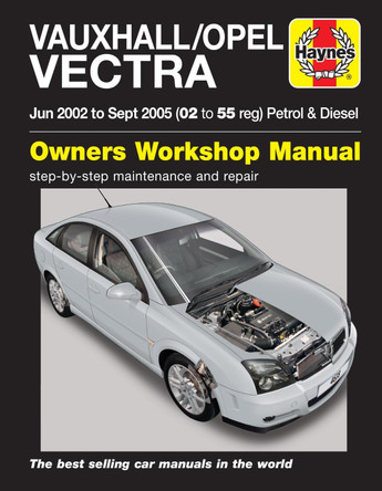 Vauxhall/Opel Vectra Petrol & Diesel Service And R: 02-05 by Haynes Publishing