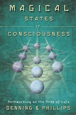 Magical States of Consciousness: Pathworking on the Tree of Life by Melita Denning 9780738732824
