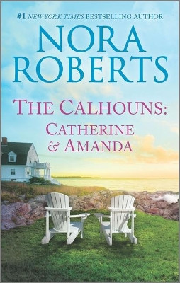 The Calhouns: Catherine and Amanda by Nora Roberts 9781335080752