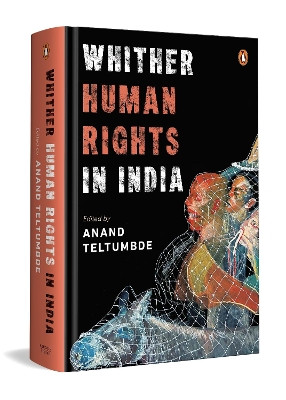 Whither Human Rights in India by Anand Teltumbde 9780143478539