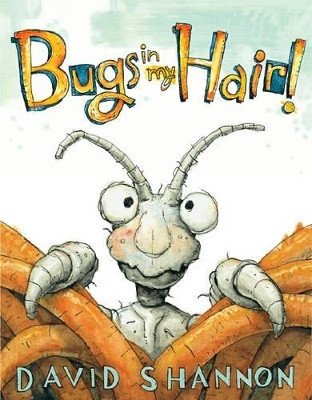 Bugs in My Hair by David Shannon 9780545143134