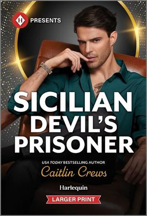 Sicilian Devil's Prisoner by Caitlin Crews 9781335219442