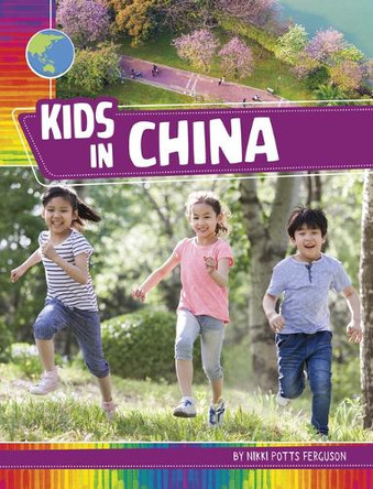 Kids in China by Nikki Potts Ferguson 9798875247804